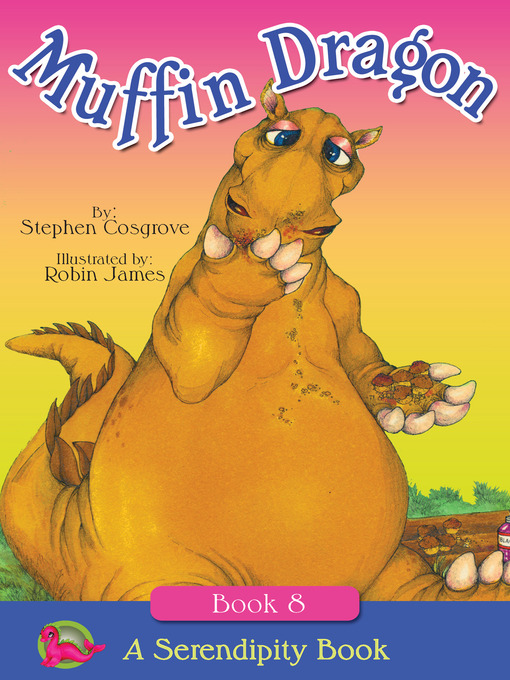 Title details for The Muffin Dragon by Stephen Cosgrove - Available
